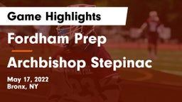 Fordham Prep  vs Archbishop Stepinac  Game Highlights - May 17, 2022