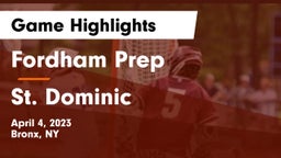 Fordham Prep  vs St. Dominic  Game Highlights - April 4, 2023