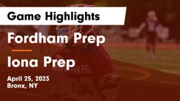 Fordham Prep  vs Iona Prep  Game Highlights - April 25, 2023