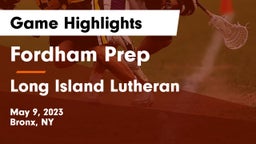Fordham Prep  vs Long Island Lutheran  Game Highlights - May 9, 2023
