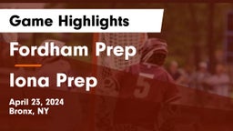 Fordham Prep  vs Iona Prep  Game Highlights - April 23, 2024