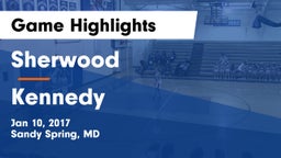 Sherwood  vs Kennedy  Game Highlights - Jan 10, 2017