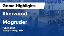 Sherwood  vs Magruder  Game Highlights - Feb 8, 2017