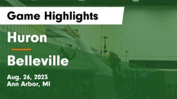 Huron  vs Belleville  Game Highlights - Aug. 26, 2023
