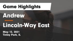 Andrew  vs Lincoln-Way East  Game Highlights - May 12, 2021