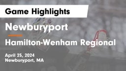 Newburyport  vs Hamilton-Wenham Regional  Game Highlights - April 25, 2024
