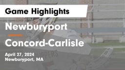 Newburyport  vs Concord-Carlisle  Game Highlights - April 27, 2024
