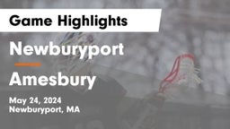 Newburyport  vs Amesbury  Game Highlights - May 24, 2024