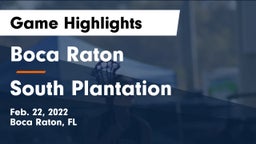 Boca Raton  vs South Plantation Game Highlights - Feb. 22, 2022