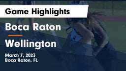 Boca Raton  vs Wellington  Game Highlights - March 7, 2023