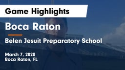 Boca Raton  vs Belen Jesuit Preparatory School Game Highlights - March 7, 2020