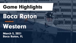 Boca Raton  vs Western Game Highlights - March 5, 2021