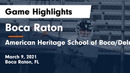 Boca Raton  vs American Heritage School of Boca/Delray Game Highlights - March 9, 2021