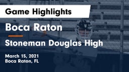 Boca Raton  vs Stoneman Douglas High Game Highlights - March 15, 2021