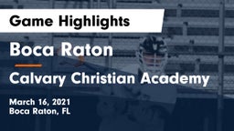 Boca Raton  vs Calvary Christian Academy Game Highlights - March 16, 2021