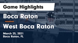 Boca Raton  vs West Boca Raton  Game Highlights - March 25, 2021