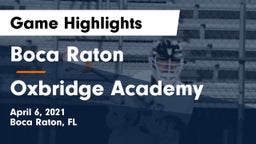 Boca Raton  vs Oxbridge Academy Game Highlights - April 6, 2021