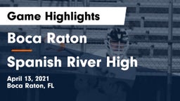 Boca Raton  vs Spanish River High Game Highlights - April 13, 2021