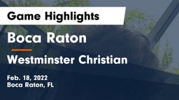 Boca Raton  vs Westminster Christian  Game Highlights - Feb. 18, 2022