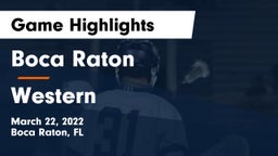 Boca Raton  vs Western  Game Highlights - March 22, 2022