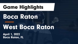 Boca Raton  vs West Boca Raton  Game Highlights - April 1, 2022