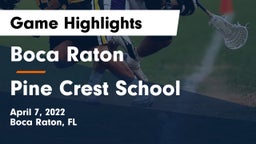 Boca Raton  vs Pine Crest School Game Highlights - April 7, 2022
