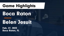 Boca Raton  vs  Belen Jesuit  Game Highlights - Feb. 27, 2023