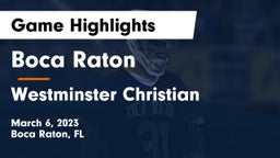 Boca Raton  vs Westminster Christian  Game Highlights - March 6, 2023
