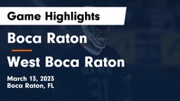 Boca Raton  vs West Boca Raton  Game Highlights - March 13, 2023