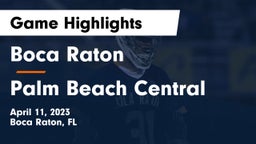 Boca Raton  vs Palm Beach Central  Game Highlights - April 11, 2023