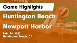 Huntington Beach  vs Newport Harbor  Game Highlights - Feb. 26, 2022