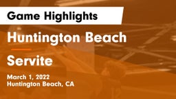 Huntington Beach  vs Servite Game Highlights - March 1, 2022
