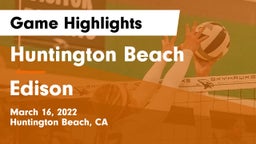 Huntington Beach  vs Edison  Game Highlights - March 16, 2022