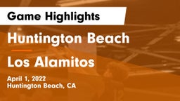 Huntington Beach  vs Los Alamitos  Game Highlights - April 1, 2022