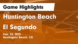 Huntington Beach  vs El Segundo Game Highlights - Feb. 24, 2023