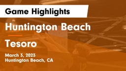 Huntington Beach  vs Tesoro Game Highlights - March 3, 2023
