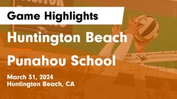 Huntington Beach  vs Punahou School Game Highlights - March 31, 2024