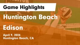 Huntington Beach  vs Edison  Game Highlights - April 9, 2024