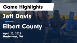 Jeff Davis  vs Elbert County  Game Highlights - April 20, 2022