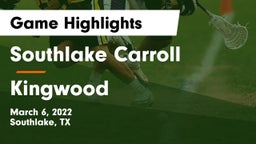 Southlake Carroll  vs Kingwood  Game Highlights - March 6, 2022