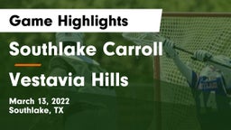 Southlake Carroll  vs Vestavia Hills  Game Highlights - March 13, 2022