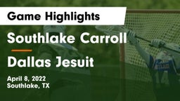 Southlake Carroll  vs Dallas Jesuit  Game Highlights - April 8, 2022
