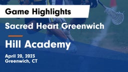 Sacred Heart Greenwich vs Hill Academy Game Highlights - April 20, 2023