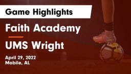 Faith Academy  vs UMS Wright  Game Highlights - April 29, 2022