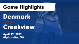 Denmark  vs Creekview  Game Highlights - April 19, 2022