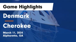Denmark  vs Cherokee  Game Highlights - March 11, 2024