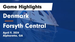 Denmark  vs Forsyth Central  Game Highlights - April 9, 2024