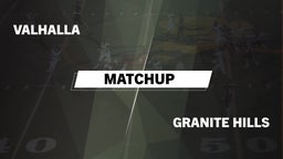Matchup: Valhalla  vs. Granite Hills  2016