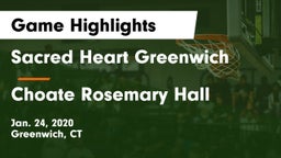 Sacred Heart Greenwich vs Choate Rosemary Hall  Game Highlights - Jan. 24, 2020