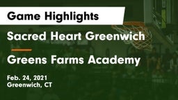 Sacred Heart Greenwich vs Greens Farms Academy  Game Highlights - Feb. 24, 2021